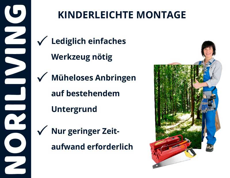 NORILIVING - Kinderleichte Montage mit einfachem Werkzeug Maler hält ein Bild von einem Wald, daneben Text: kinderleichte Montage, lediglich einfaches Werkzeug nötig, müheloses Anbringen auf bestehendem Untergrund, nur geringer Zeitaufwand erforderlich, NORILIVING.